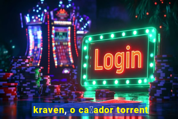 kraven, o ca莽ador torrent